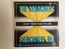 The Searchers Single - I don’t Want To Be The One