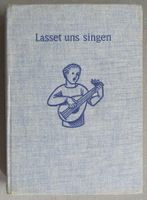 Lasset uns singen - Aargauer Singbuch für die Oberstufe 1957