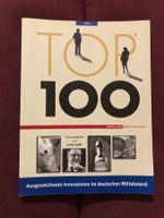 Top 100. Ausgezeichnete Innovatoren im deutschen Mittelstand