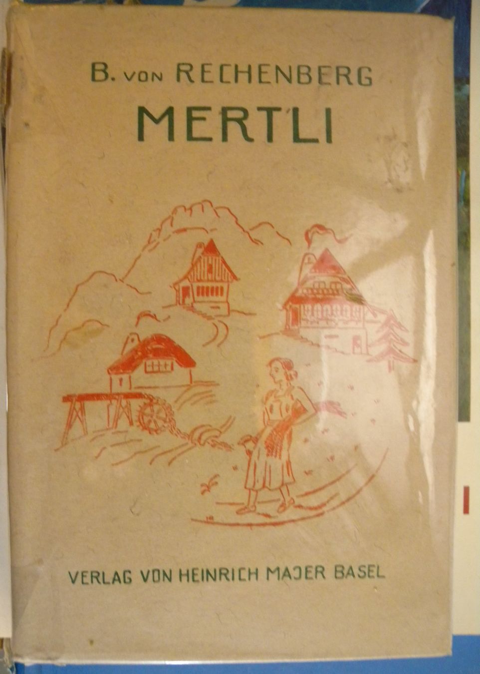 Bücher: B. von Rechenberg - Mertli - Kinderbuch Klassiker! – Gebraucht aus Hauenstein von davia72