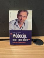 Médecin, mon quotidien – La vie en 50 ordonnances