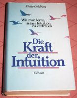 Die Kraft der Intuition / Philip Goldberg