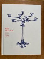 Henry van de Velde, Passion, Fonction, Beauté, 1863-1957