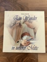 Ein Wunder in unserer Mitte