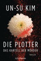 Kim Un-Su - Die Plotter / Das Kartell der Mörder / Thriller