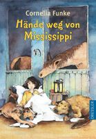 Hände weg von Mississippi  von Cornelia Funke (Emma & Dolly)