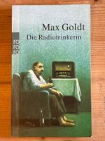 MAX GOLDT - Die Radiotrinkerin (Rowohlt, 3. Auflage 2009)