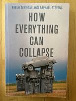 P. Servigne & R. Stevens – How Everything Can Collapse