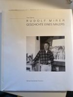 Rudolf Mirer - Geschichte eines Malers - 1994 Biographie