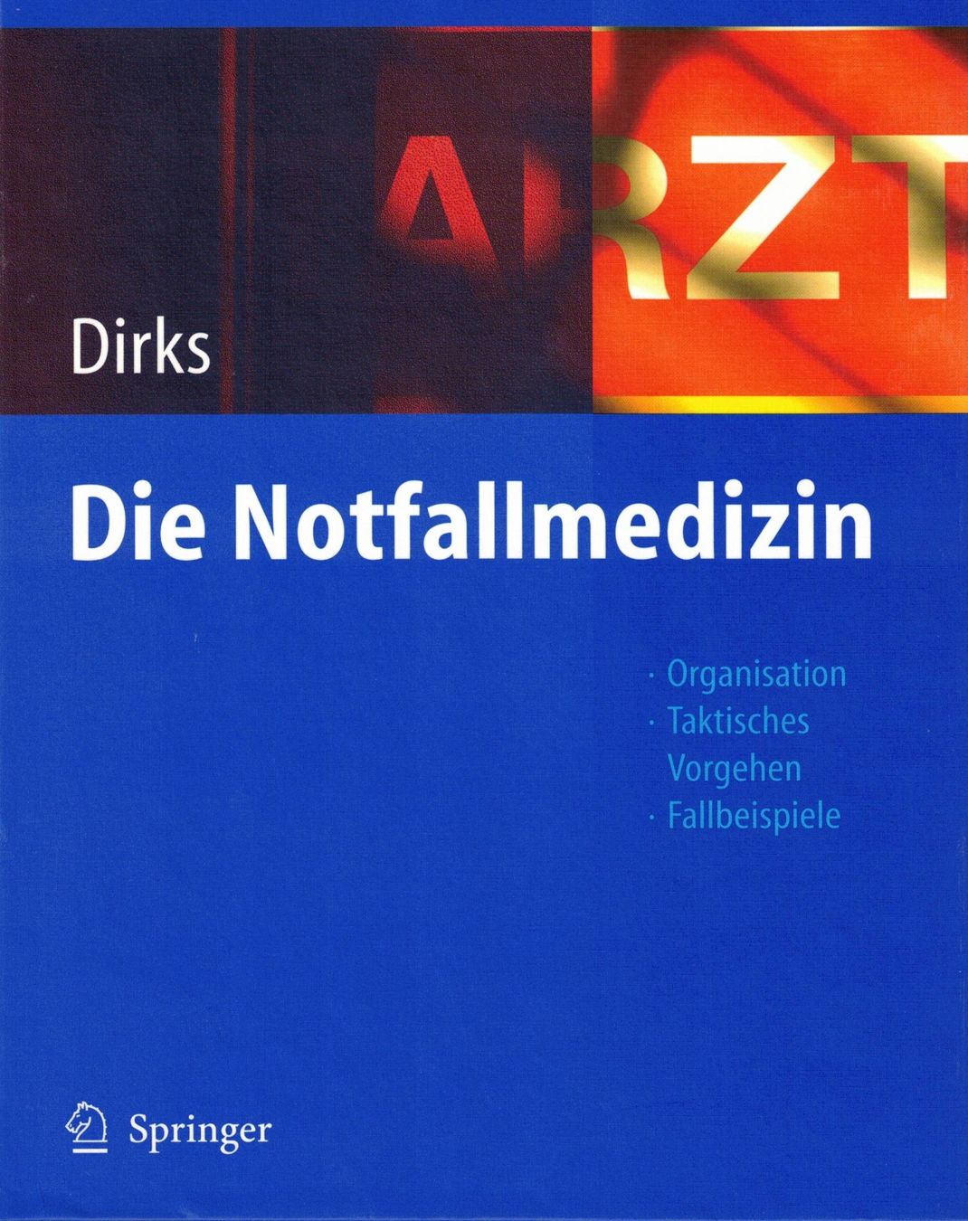 Libri: Die Notfallmedizin - Burkhard Dirks – Nuovo e nell'imballaggio originale da Büron venduto da Felleiter