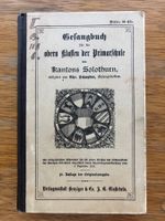 Gesangsbuch für die obern Klassen Primarschule Kt. SO 1911