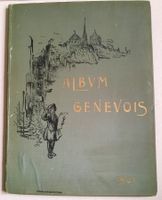 🟡antik Buch ALBUM GENEVOIS 1901 avec Dessins Originaux de..