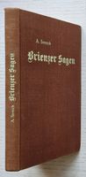 RARITÄT !  Brienzer Sagen, von A. Streich (1938 ?)