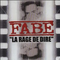Fabe - La Rage De Dire - Vinyle 2010 (rare) Neuf