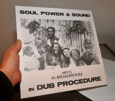 Soul Power & Sound meets Al Breadwinner – In Dub Procedure