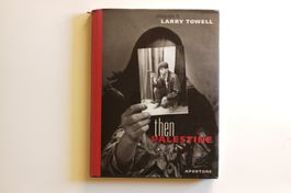 Magnum Photos, Larry Towell Then Palestine, Aperture 1998