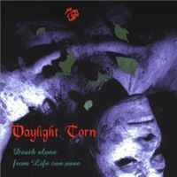 Daylight Torn - Death Alone From life...
