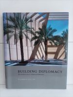 Building diplomacy – The architecture of American Embassies