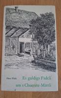 Antikes Buch Es guldigs Fädeli um s Chuerete-Mätteli