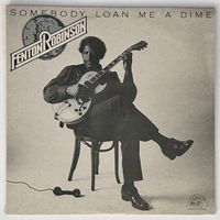 Fenton Robinson  Somebody Loan Me A Dime