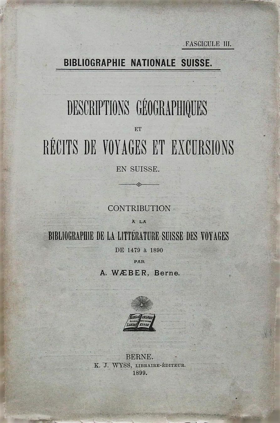 Bücher: Waeber Verzeichnis der Schweizer Reiseliteratur 1899 – Gebraucht aus Rafz von booksell