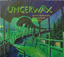 Lorenz Mühleman UNGERWÄX Thomas Keller David Joss CD neu ovp