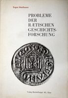 Schafhauser, Eugen.- Probl. d. rätischen Geschichtsforschung