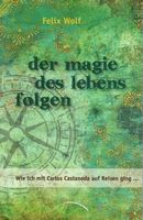 Der Magie des Lebens folgen