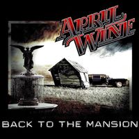 April Wine – Back To The Mansion