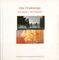 Die Freiberge. Die Region. Die Rezepte