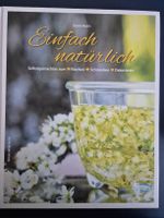 "Einfach natürlich" - Selbstgemachtes für den Alltag
