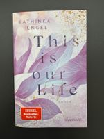 Buchroman: This is our life von Kathinka Engel
