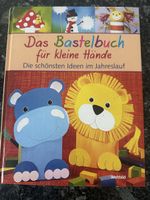 Bastelbuch für kleine Hände - Kreativ sein!