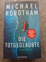 DIE TOTGEGLAUBTE / Michael Robotham Psychothriller 2024