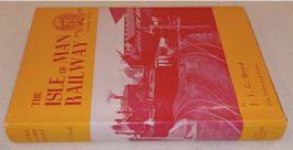THE ISLE OF MAN RAILWAY by J. I. BOYD 1973 Centenary Edition
