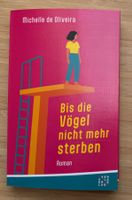 Bis die Vögel nicht mehr sterben, Michelle de Oliveira-Roman