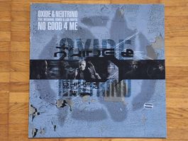 Oxide & Neutrino, No Good - 12" Vinyl Maxi UK 2000
