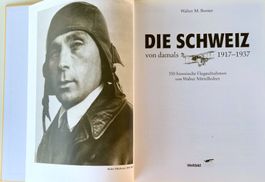350 historische Flugaufnahmen /  DIE SCHWEIZ  1917 - 1937