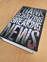 "Breaking News" von Frank Schätzing