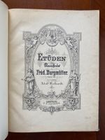 Etüden für Pianoforte von Fred. Burgmüller, Op. 100  um 1900