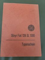 Typenschein Steyr Fiat 128 SL 1300 Originaldokument