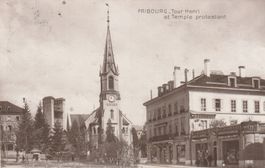 AK   Fribourg Tour Henri & Tempel protestant  1917