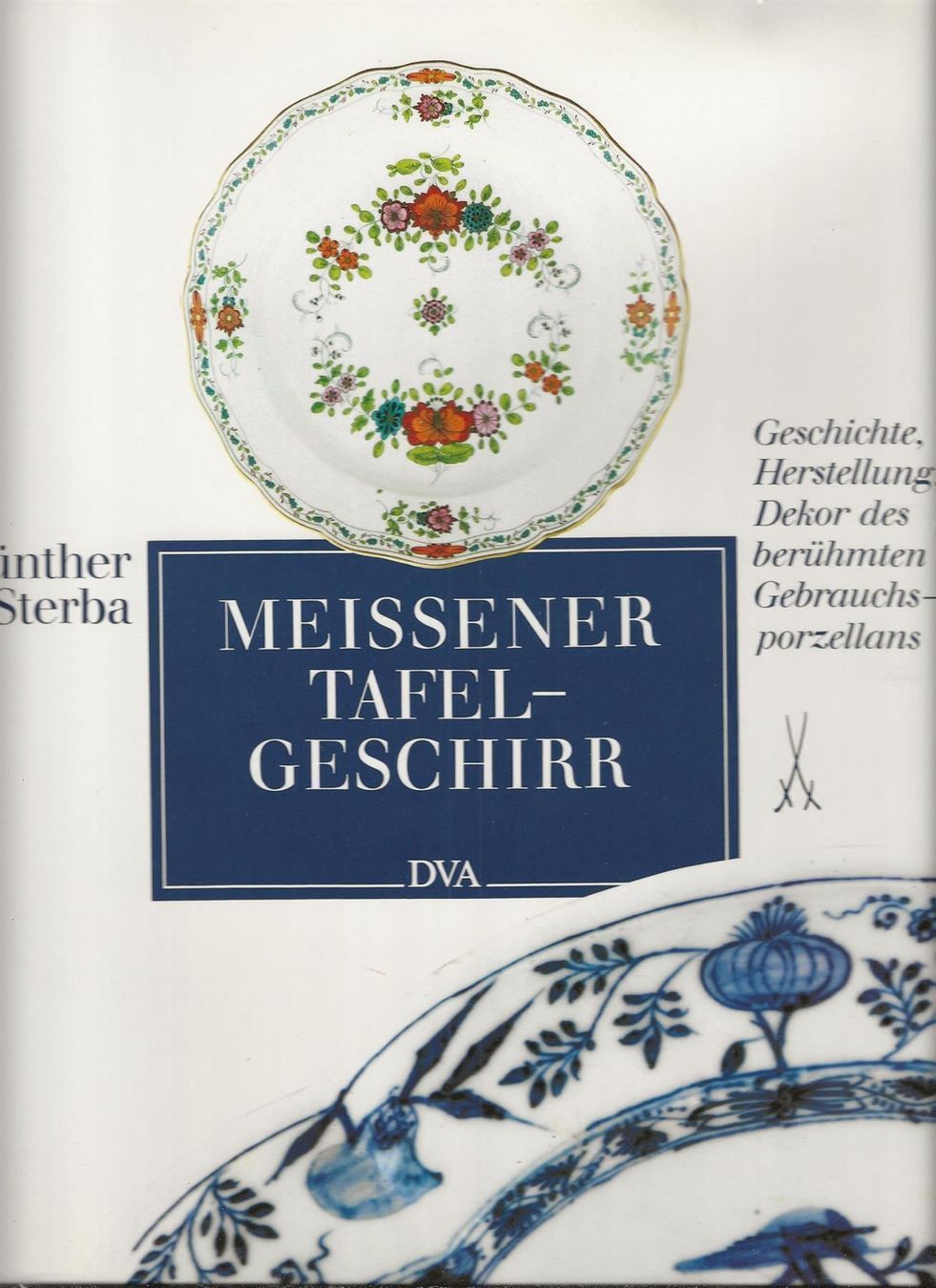 Bücher: Meissener Tafelgeschirr – Gebraucht aus Bern von Grindelwaldaus