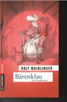 Ralf Waiblinger  -  Bärenklau  -  Ein Hundekrimi