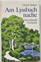 Bärndütschi Gschichte: Am Lyssbach, vom Ulrich Stuber (1986)