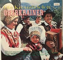 Die kreuzfidelen Oberkrainer – Lustig sein in Oberkrain 2LPs