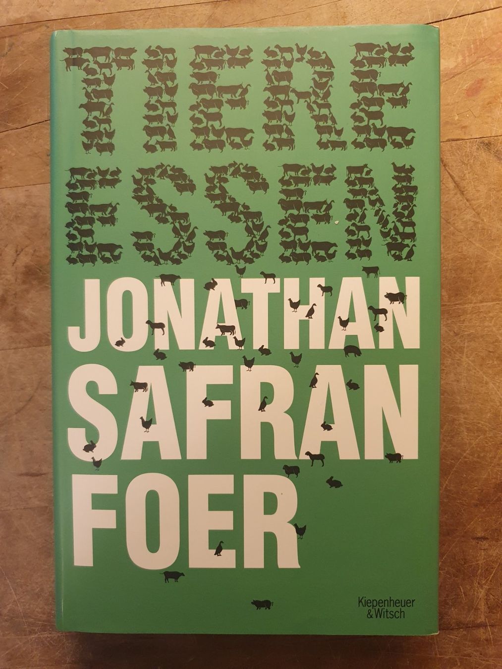 Bücher: Tiere Essen - Jonahtan Safran Foer – Gebraucht aus Zürich von dialout