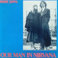FRANK ZAPPA - OUR MAN IN NIRVANA