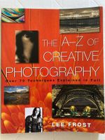“The A-Z creative photography” - Lee Frost