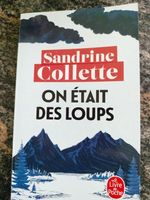 On était des loups Par Sandrine Collette
